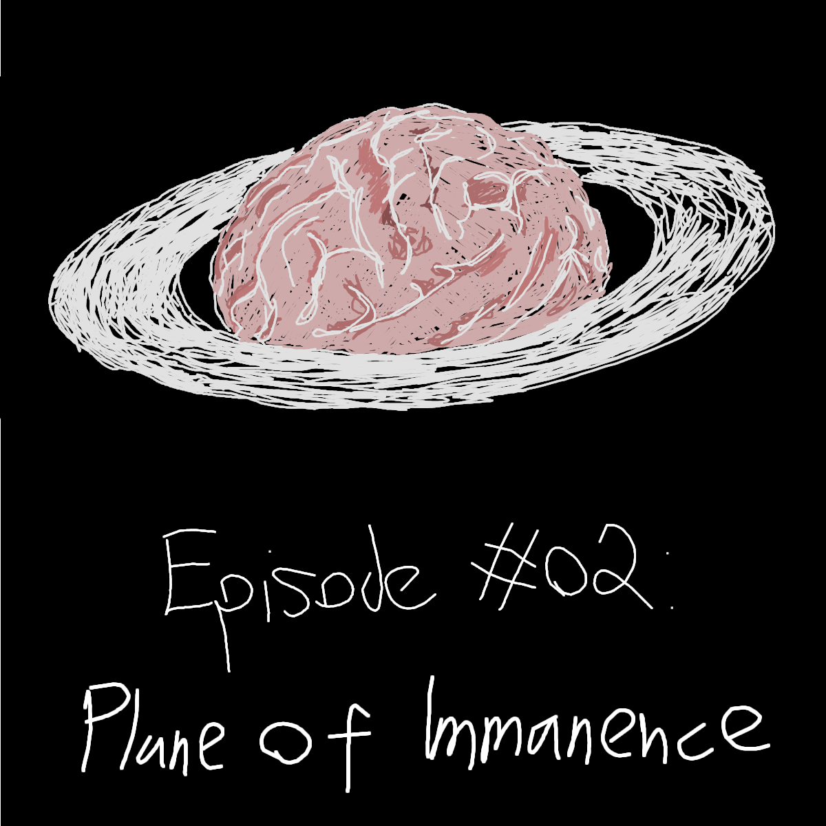 Episode #02: Plane of Immanence